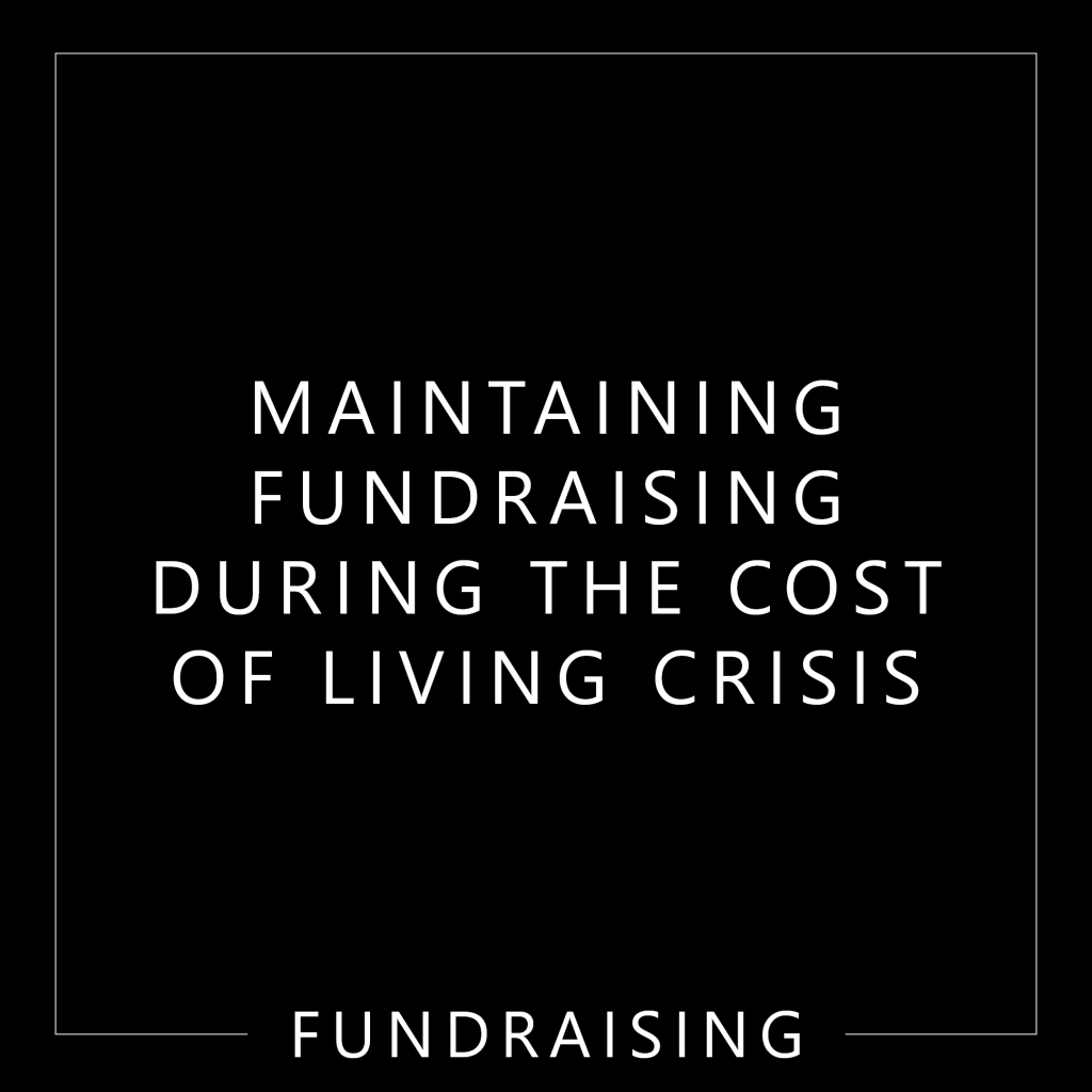 Maintaining fundraising during the cost of living crisis